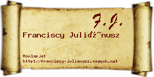 Franciscy Juliánusz névjegykártya